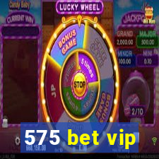 575 bet vip